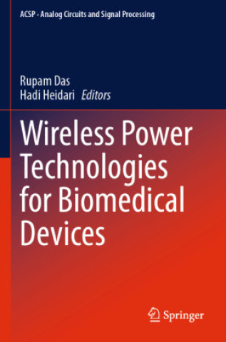 Книга Wireless Power Technologies for Biomedical Devices Rupam Das