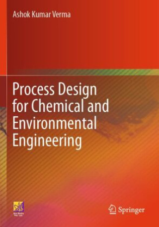 Книга Process Design for Chemical and Environmental Engineering Ashok Kumar Verma