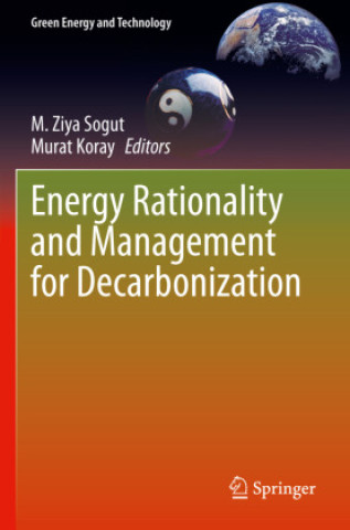 Книга Energy Rationality and Management for Decarbonization M. Ziya Sogut