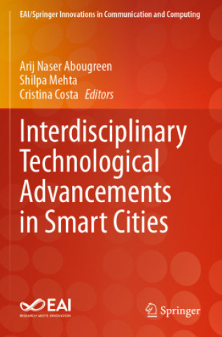 Książka Interdisciplinary Technological Advancements in Smart Cities Arij Naser Abougreen