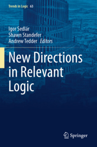 Книга New Directions in Relevant Logic Igor Sedlár