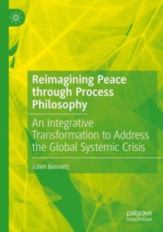 Книга Reimagining Peace through Process Philosophy Juliet Bennett