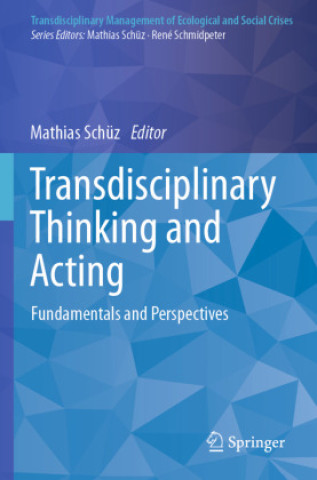 Libro Transdisciplinary Thinking and Acting Mathias Schüz