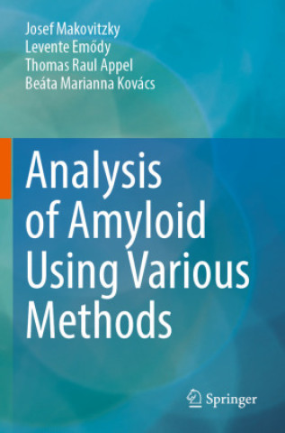 Boek Analysis of Amyloid Using Various Methods Josef Makovitzky