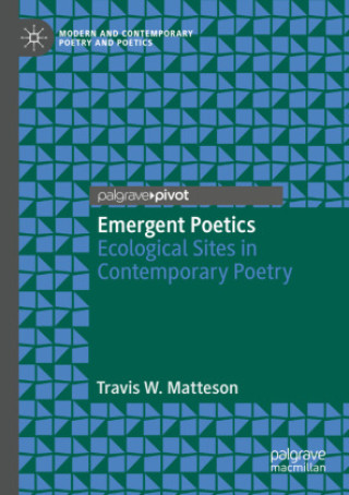 Książka Emergent Poetics Travis W. Matteson