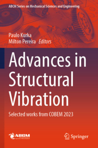 Carte Advances in Structural Vibration Paulo Kurka