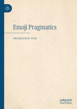 Книга Emoji Pragmatics Francisco Yus
