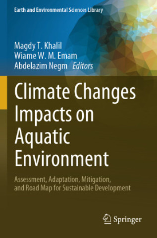 Book Climate Changes Impacts on Aquatic Environment Magdy T. Khalil