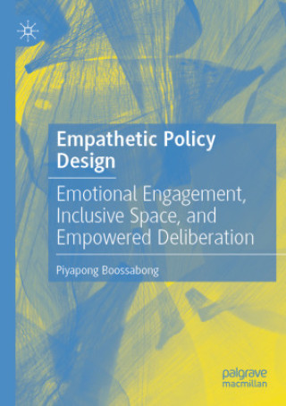 Книга Empathetic Policy Design Piyapong Boossabong