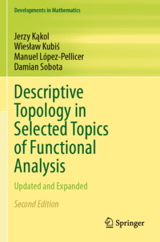 Książka Descriptive Topology in Selected Topics of Functional Analysis Jerzy Kakol