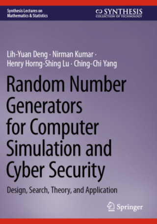 Buch Random Number Generators for Computer Simulation and Cyber Security Lih-Yuan Deng
