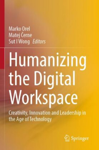 Kniha Humanizing the Digital Workspace Marko Orel