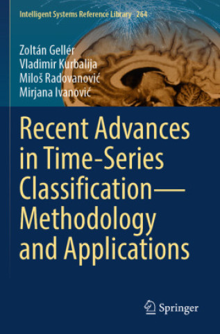 Книга Recent Advances in Time-Series Classification-Methodology and Applications Zoltán Gellér