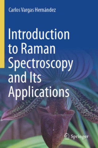 Livro Introduction to Raman Spectroscopy and Its Applications Carlos Vargas Hernández