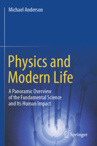 Книга Physics and Modern Life Michael Anderson