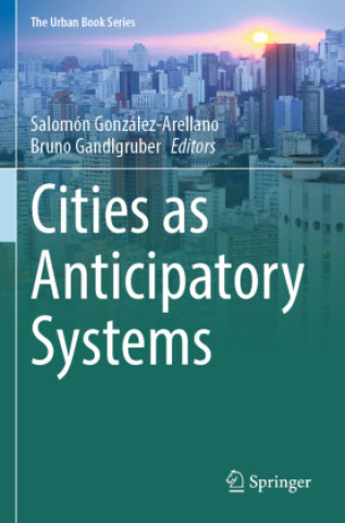 Книга Cities as Anticipatory Systems Salomón González-Arellano