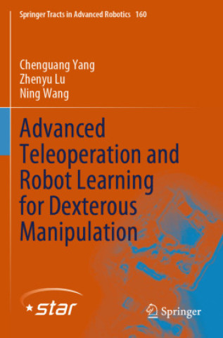 Książka Advanced Teleoperation and Robot Learning for Dexterous Manipulation Chenguang Yang