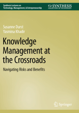 Книга Knowledge Management at the Crossroads Susanne Durst