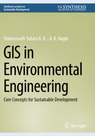 Book GIS in Environmental Engineering Shaheemath Suhara K. K.