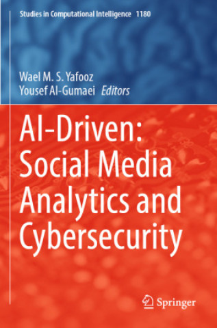 Kniha AI-Driven: Social Media Analytics and Cybersecurity Wael M.S. Yafooz