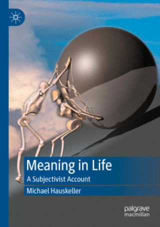 Книга Meaning in Life Michael Hauskeller