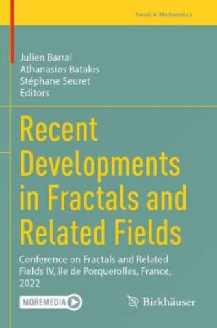 Книга Recent Developments in Fractals and Related Fields Julien Barral