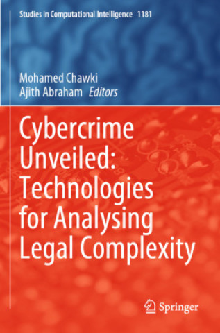 Livro Cybercrime Unveiled: Technologies for Analysing Legal Complexity Mohamed Chawki