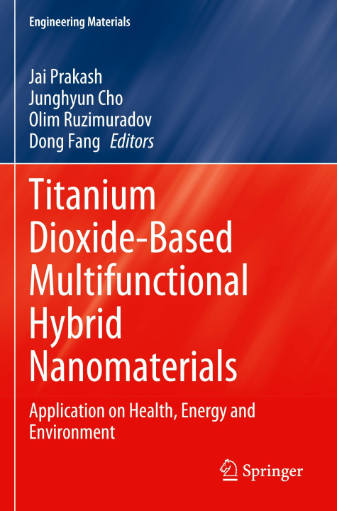 Kniha Titanium Dioxide-Based Multifunctional Hybrid Nanomaterials Jai Prakash