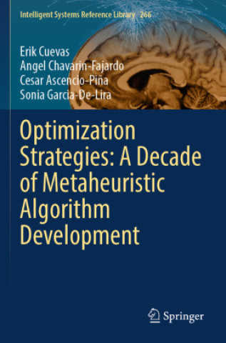 Book Optimization Strategies: A Decade of Metaheuristic Algorithm Development Erik Cuevas