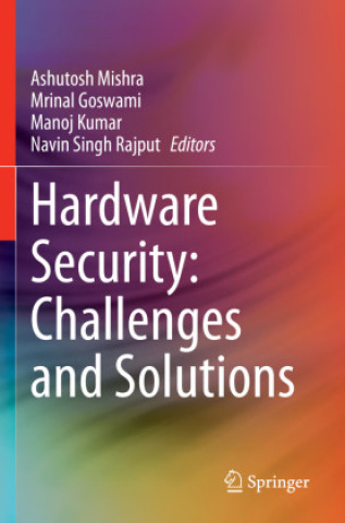 Book Hardware Security: Challenges and Solutions Ashutosh Mishra