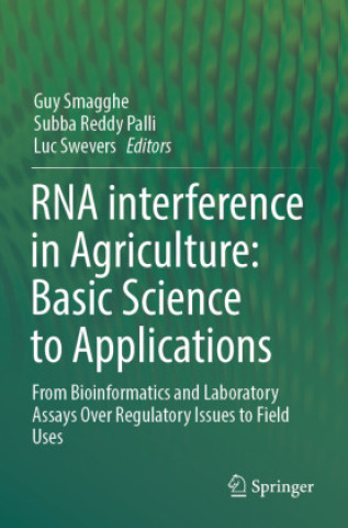 Книга RNA interference in Agriculture: Basic Science to Applications Guy Smagghe