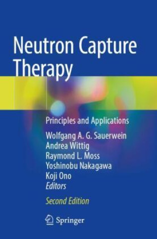 Livro Neutron Capture Therapy Wolfgang A. G. Sauerwein