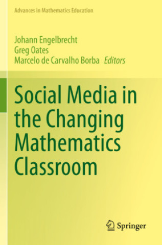 Książka Social Media in the Changing Mathematics Classroom Johann Engelbrecht