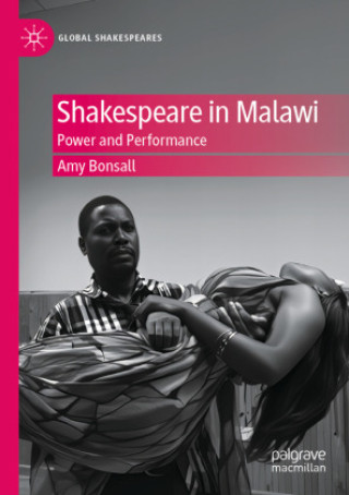 Книга Shakespeare in Malawi Amy Bonsall