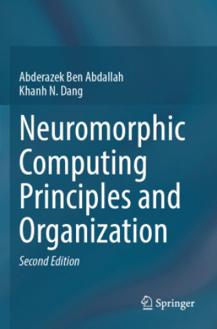 Kniha Neuromorphic Computing Principles and Organization Abderazek Ben Abdallah