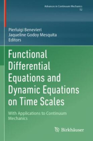 Книга Functional Differential Equations and Dynamic Equations on Time Scales Pierluigi Benevieri