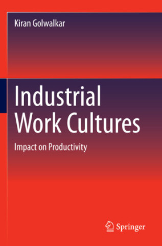 Книга Industrial Work Cultures Kiran Golwalkar
