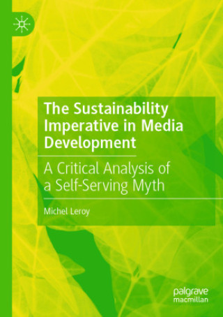 Книга The Sustainability Imperative in Media Development Michel Leroy