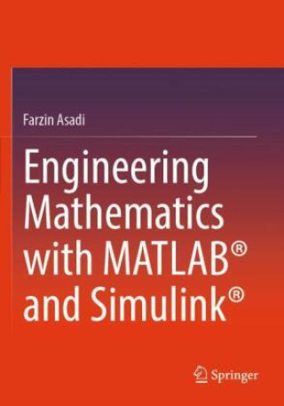 Książka Engineering Mathematics with MATLAB® and Simulink® Farzin Asadi
