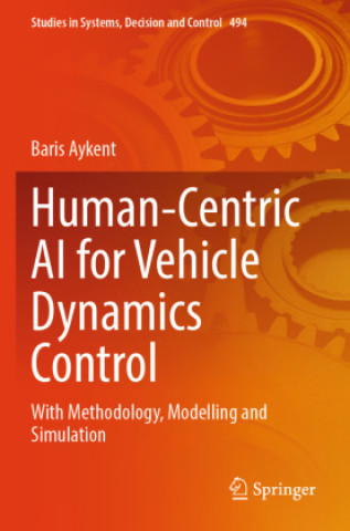 Kniha Human-Centric AI for Vehicle Dynamics Control Baris Aykent