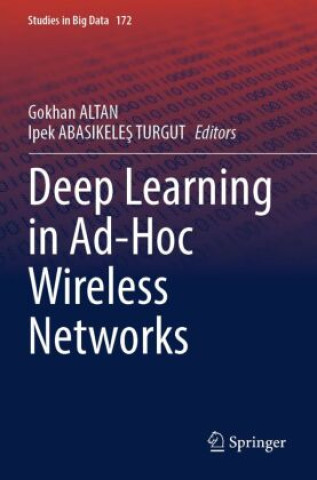 Książka Deep Learning in Ad-Hoc Wireless Networks Gokhan ALTAN