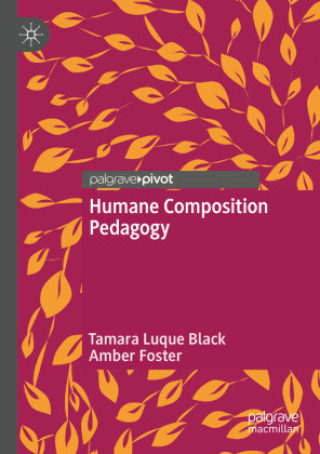 Livro Humane Composition Pedagogy Tamara Luque Black