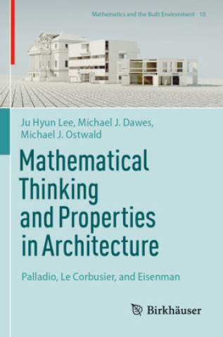 Книга Mathematical Thinking and Properties in Architecture Ju Hyun Lee