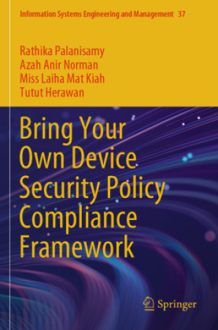 Книга Bring Your Own Device Security Policy Compliance Framework Rathika Palanisamy