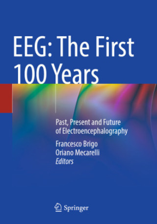 Книга EEG: The First 100 Years Francesco Brigo