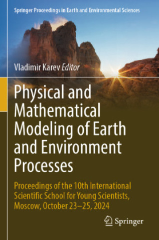 Libro Physical and Mathematical Modeling of Earth and Environment Processes Vladimir Karev