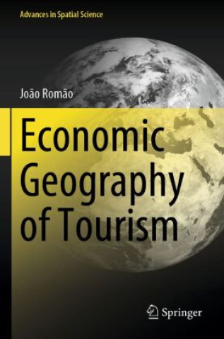 Knjiga Economic Geography of Tourism João Romão
