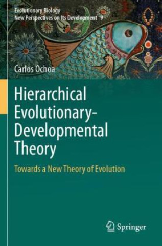 Knjiga Hierarchical Evolutionary-Developmental Theory Carlos Ochoa