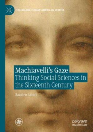 Книга Machiavelli's Gaze Sandro Landi
