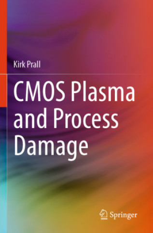 Knjiga CMOS Plasma and Process Damage Kirk Prall